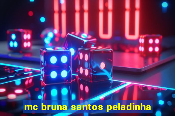 mc bruna santos peladinha